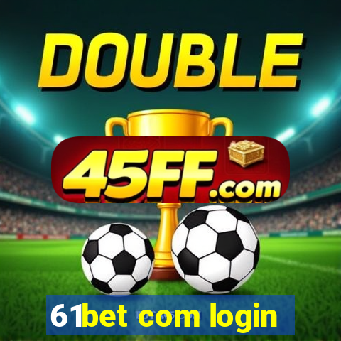 61bet com login